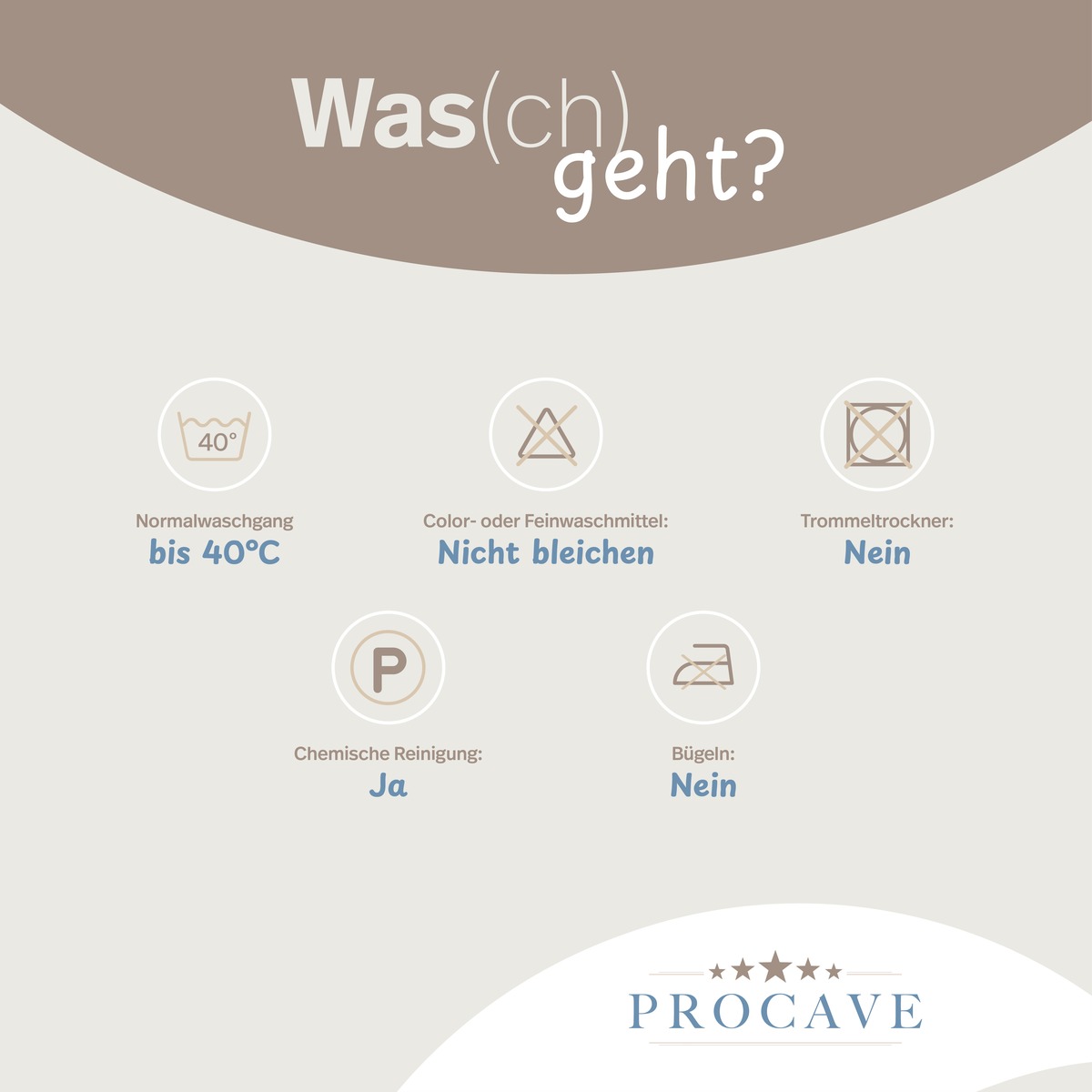 PROCAVE Hirsekissen Pflegeinfografik: Bezug waschbar bis 40 &deg;C, kein Bleichen, kein Trockner, chemische Reinigung m&ouml;glich, kein B&uuml;geln